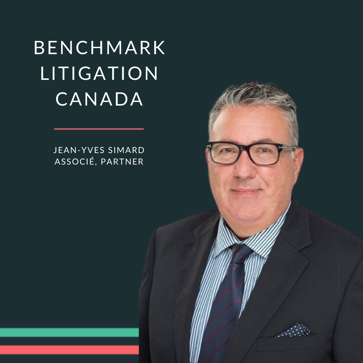 Jean-Yves Simard is recognized as a leader for his litigation expertise by Benchmark Litigation Canada